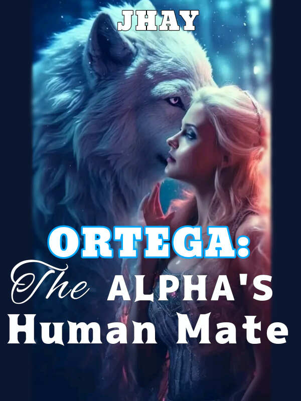 ORTEGA: THE ALPHA'S HUMAN MATE