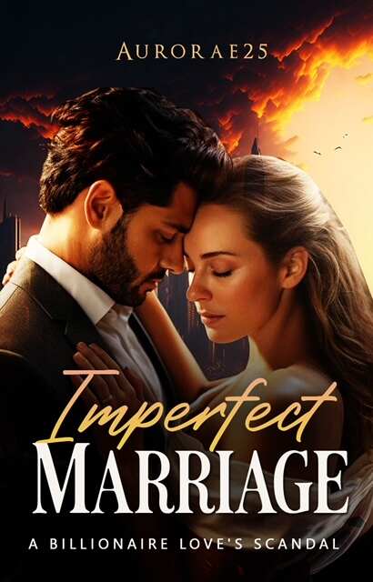 IMPERFECT MARRIAGE : A BILLIONAIRE LOVE SCANDAL