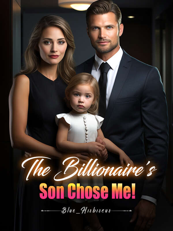 The Billionaire's Son Chose Me!