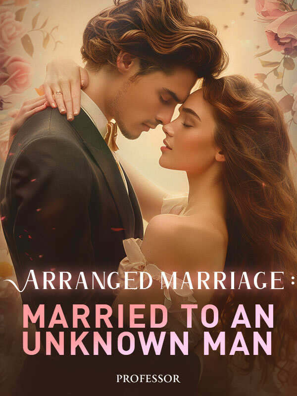 Arranged marriage : Married to an unknown man