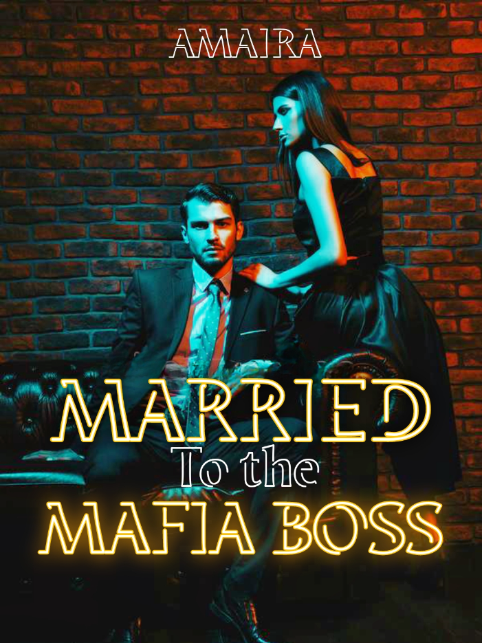 Married to the Mafia Boss.