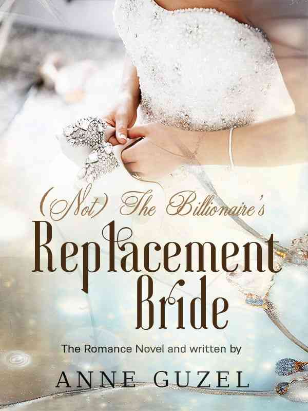 (Not) The Billionaire's Replacement Bride