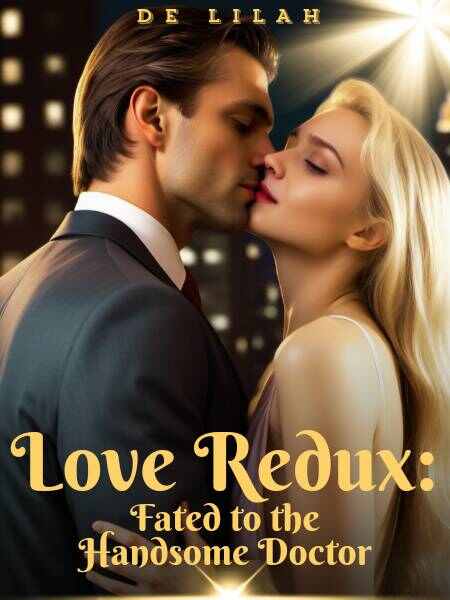 Love Redux: Fated to the Handsome Doctor