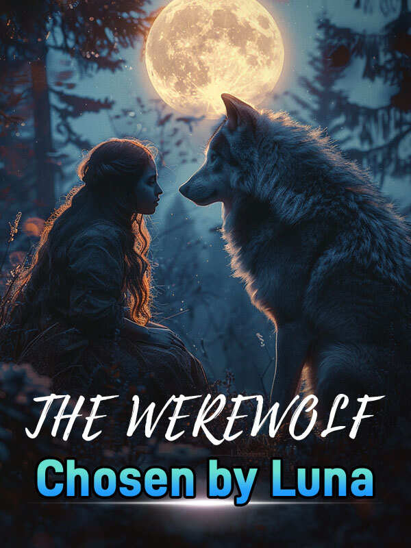 The werewolf chosen by luna