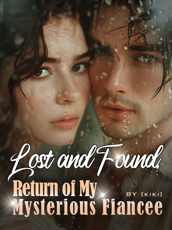 Lost and Found: Return of My Mysterious Fiancee