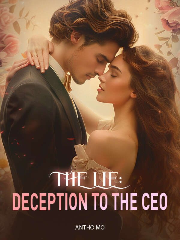 THE LIE: DECEPTION TO THE CEO