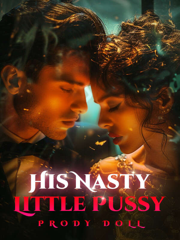 His Nasty Little Pussy