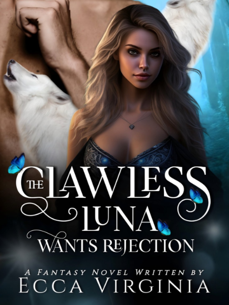 The Clawless Luna Wants Rejection